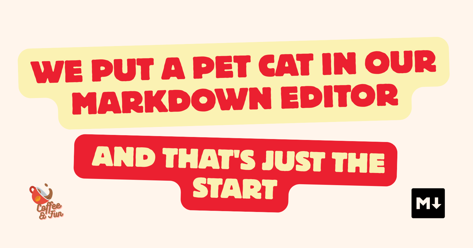 We Put a Pet Cat in Our Markdown Editor (and That's Just the Start)
